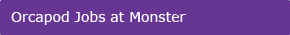 If you Want to apply for Orcapod Jobs on Monster